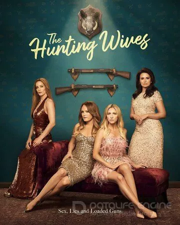 Жёны на охоте / The Hunting Wives (2025)